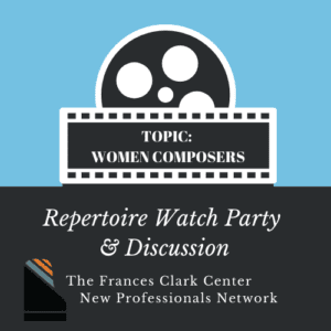 New Professionals Network: Repertoire Watch Party & Discussion: Women Composers - graphic illustrating subject, date, and time of the event