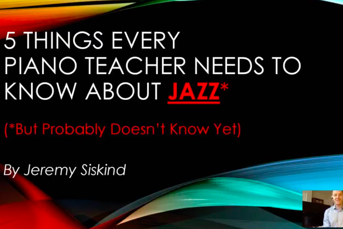 Rebroadcast (Spanish & Portuguese CC): 5 Things Every Piano Teacher Needs to Know About Jazz
