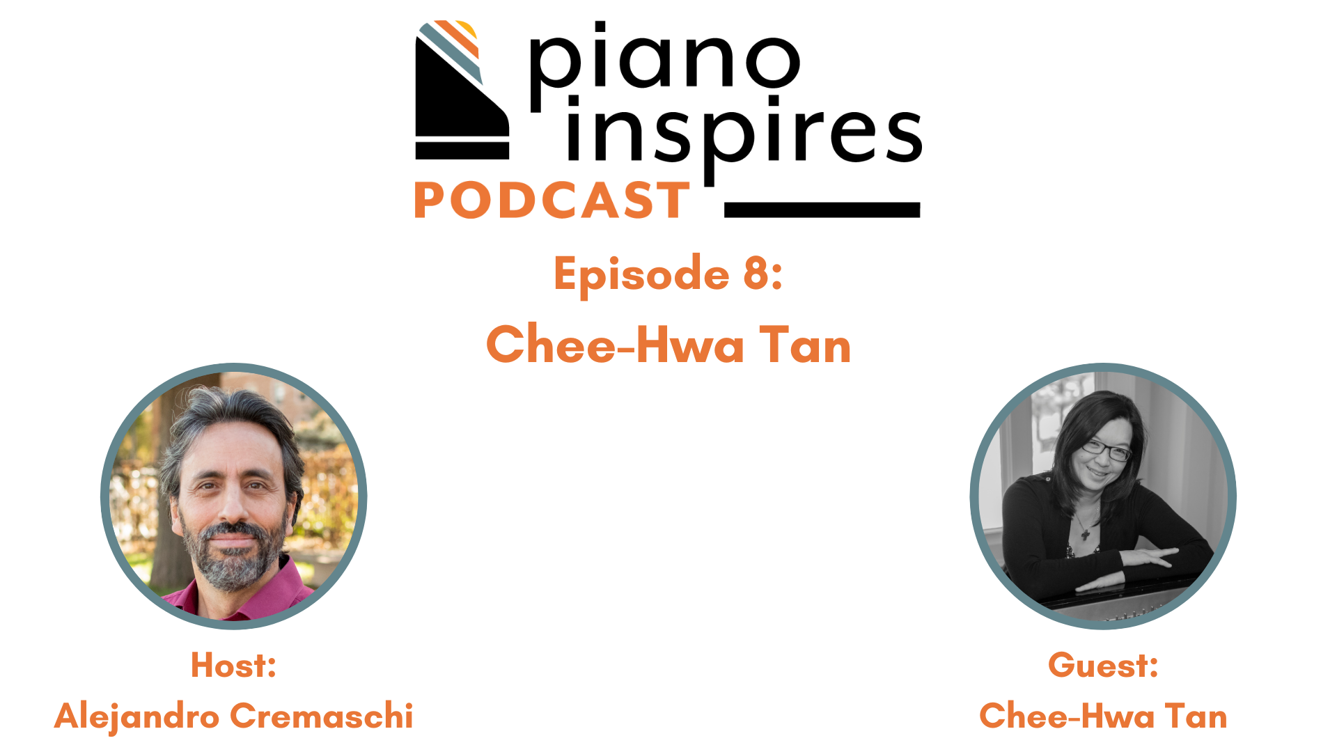 Episode 8: Chee-Hwa Tan, Composer, Pianist, and Teacher with Alejandro Cremaschi