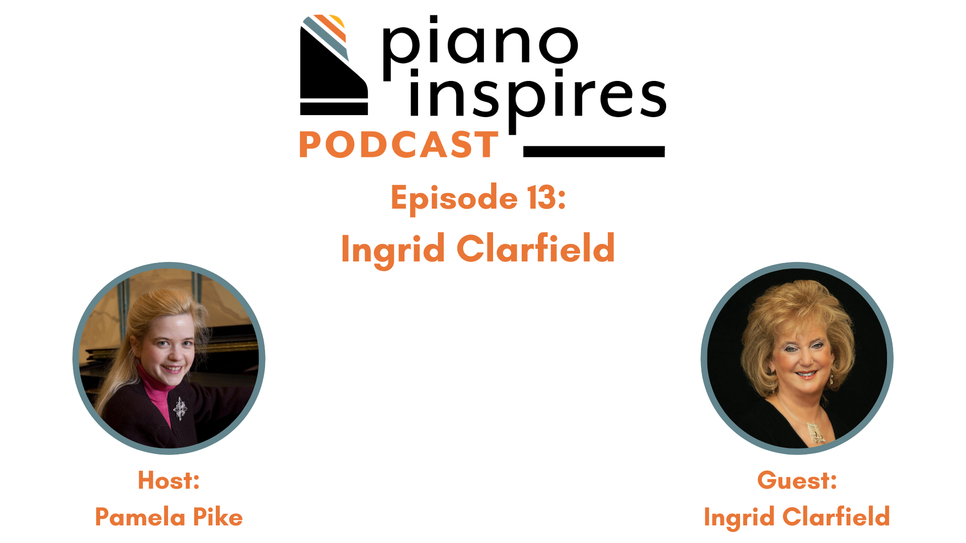 Episode 13: Ingrid Clarfield, Internationally Acclaimed Teacher, Performer, Clinician, and Author