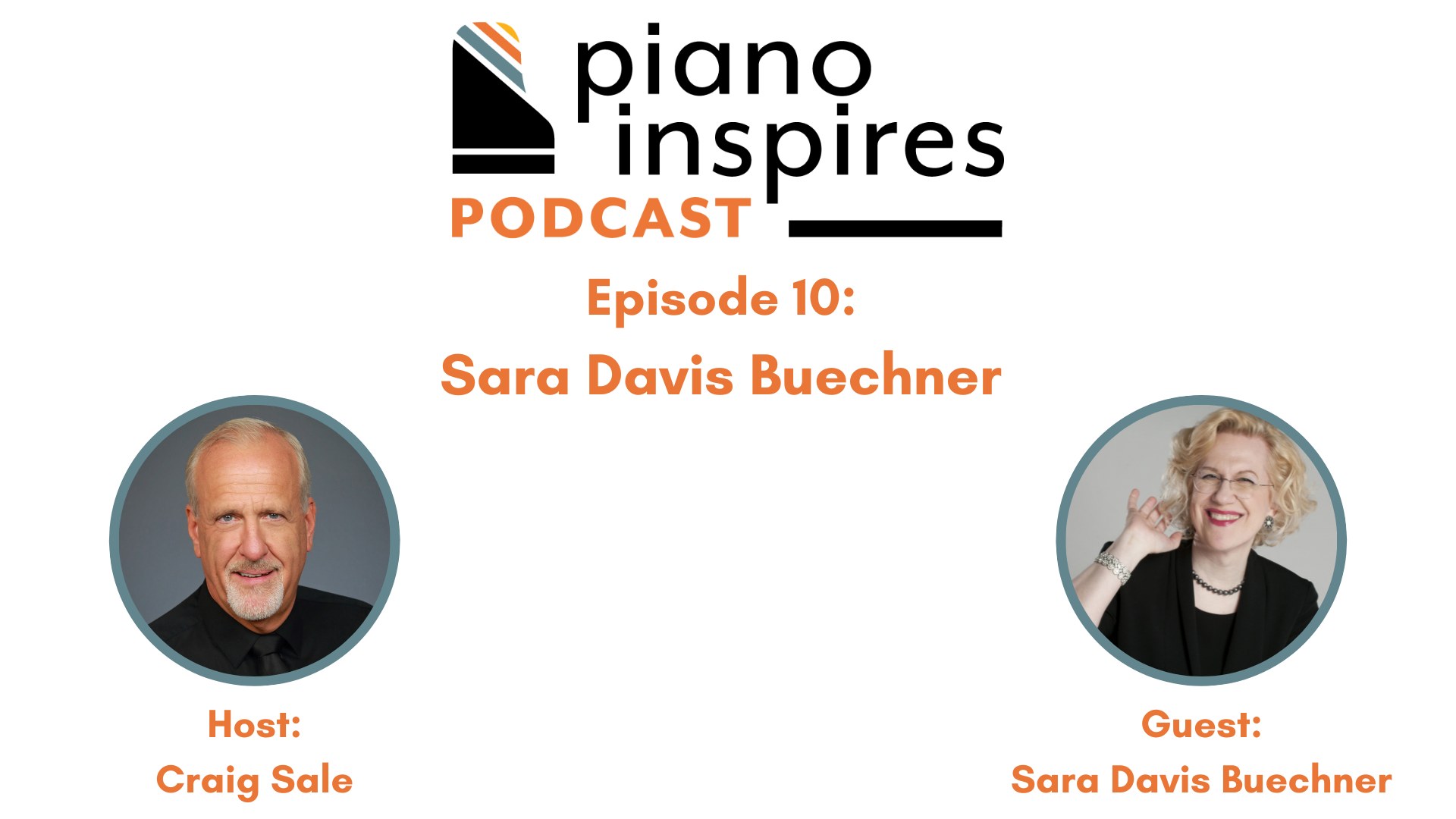 Episode 10: Sara Davis Buechner, Concert Pianist and Educator