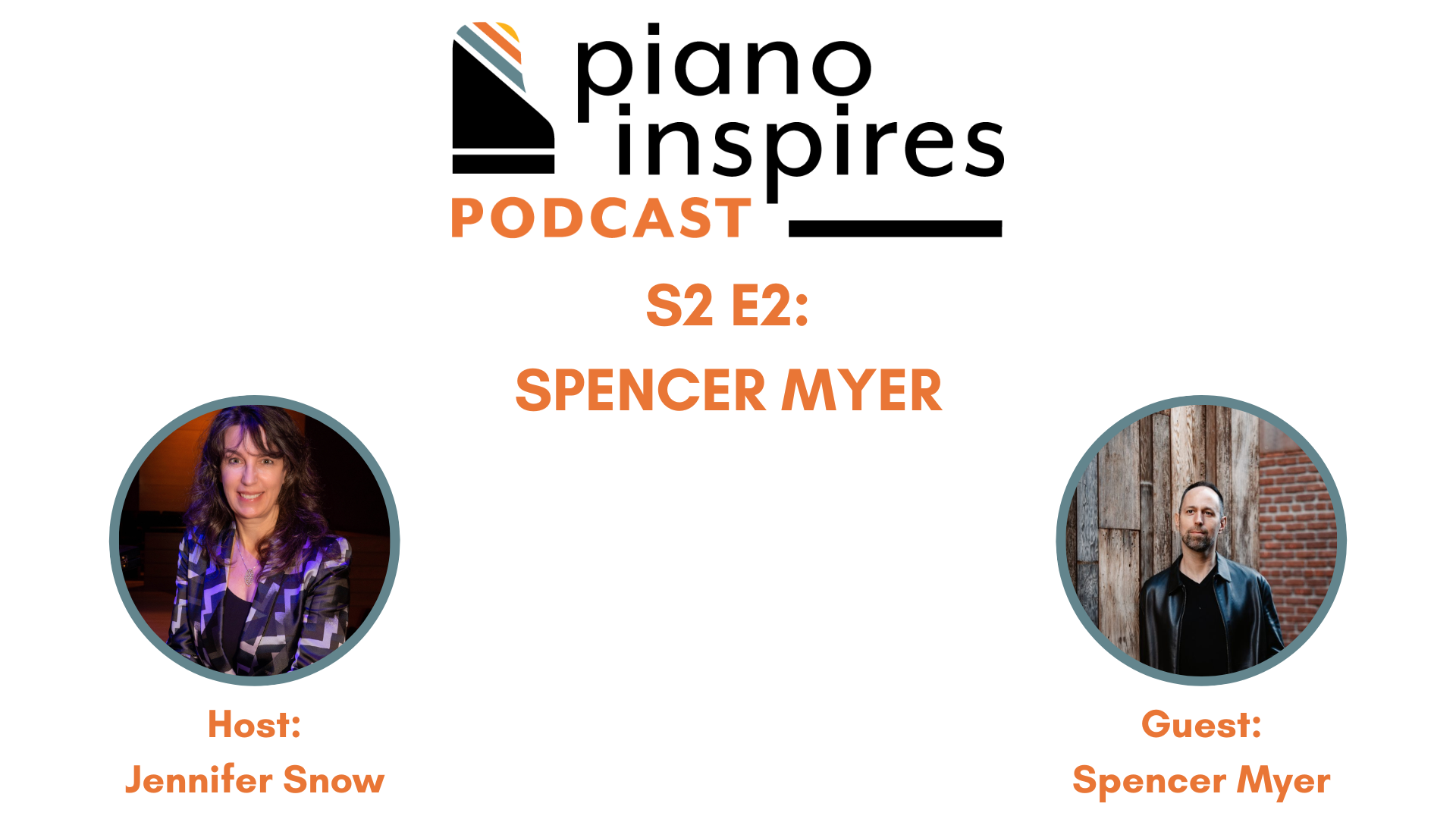 Season 2 Episode 2: Spencer Myer, Concert Pianist and Educator