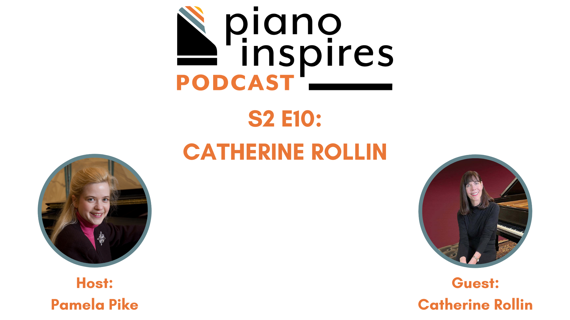 Catherine Rollin, Pianist, Composer, Clinician, and Author | S2 E10